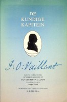 Dorr, S - De Kundige Kapitein. Brieven en bescheiden betrekking hebbende op Jan Olphert Vaillant Kapitein-ter-zee (1751-1800)