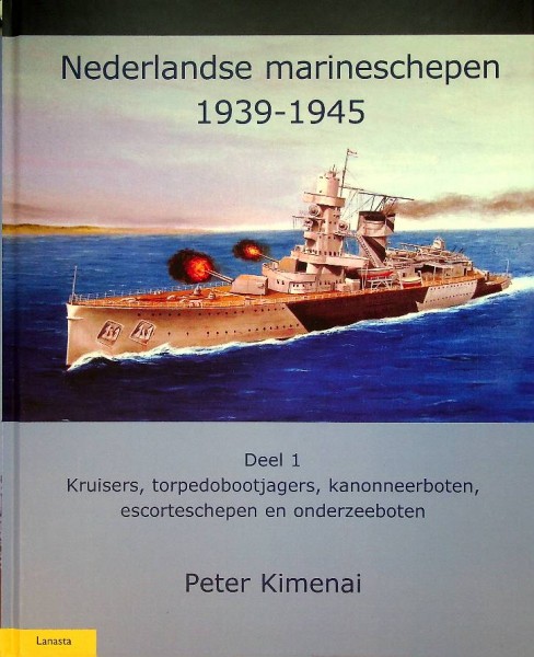 Nederlandse Marineschepen 1939-1945 Deel I