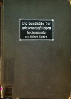 Rohde, A - Die Geschichte der Wissenschaftlichen Instrumente. Vom Beginn der Renaissance bis zum ausgang des 18. Jahrhunderts