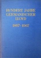 Stritzky, Oskar V - Hundert Jahre Germanischer Lloyd 1867-1967