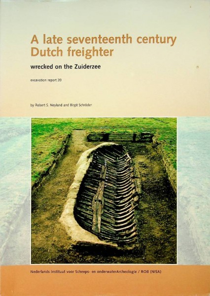 A Late Seventeenth Century Dutch Freighter wrecked on the Zuiderzee | Webshop Nautiek.nl