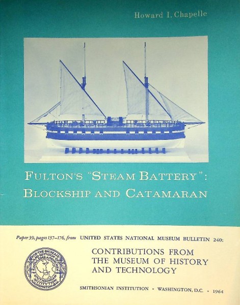 Fulton's ''Steam Battery'' Blockship and Catamaran