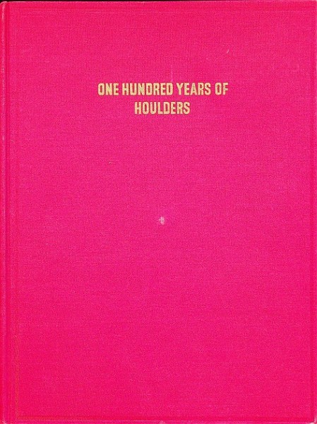 One Hundred Years of Houlders
