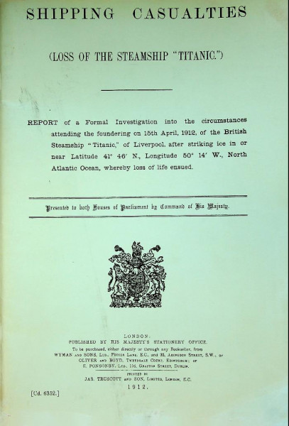 Shipping Casualties, loss of the Steamship Titanic