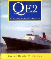 Warwick, R. and Flayhart, W. - QE2. The Cunard Line flagship, Queen Elizabeth 2