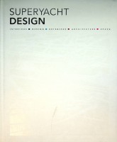 Redmayne, M - Superyacht Design. Interiors-design-exteriors-architecture-space