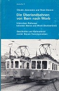 Die Uberlandbahnen von Bern nach Worb