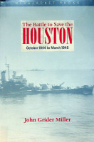 Miller, J.G. - The Battle to Save the Houston. October 1944 to March 1945