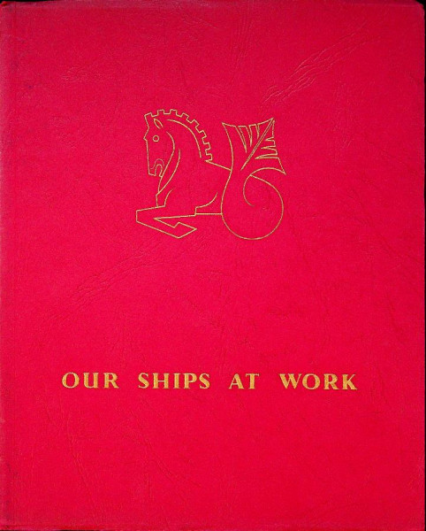 Our Ships at Work R and W. Hawthorn, Leslie and Co ltd