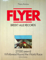 Rannou, Thierry - Flyer breekt all records. 27.00 zeemijl Whitbread Round the World Race