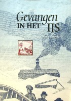 Walda, D - Gevangen in het ijs. De overwintering van Willem Barents op Nova Zembla