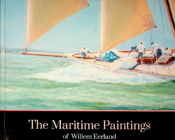 The Maritime Paintings of Willem Eerland
