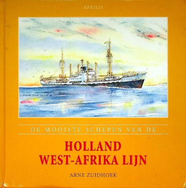 De Mooiste Schepen van de Holland West-Afrika Lijn