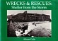 Gale, Alison - Wrecks and Rescues. Shelter from the Storm