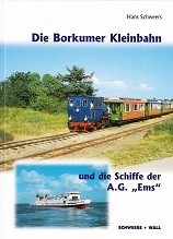 Die Borkumer Kleinbahn und die Schiffe der A.G. Ems