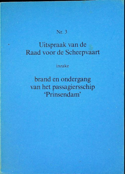 Uitspraak van de Raad voor de Scheepvaart inzake brand en ondergang van het passagiersschip ''Prinse