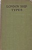 Bowen, F.C. - London Ship Types