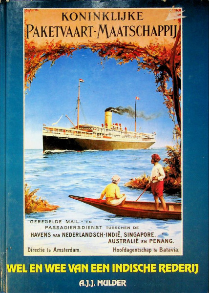 Koninklijke Paketvaart Maatschappij, wel en wee van een Indische rederij