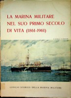 Collective - La Marina Militare Nel Suo Primo Secolo Di Vita (1861-1961)