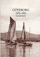 Goteborg 1875-1950 Hamnen