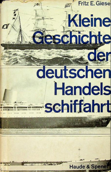 Kleine Geschichte der deutschen Handelsschiffahrt