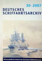 Hoops, E - Deutsches Schiffahrtsarchiv 30-2007. Wissenschaftliches Jahrbuch des Deutschen Schiffahrtsmuseum