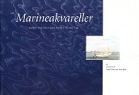 Freyen Kieler, S.M. - Marineakvareller. glimt fra orlogsfladen i nyere tid, marine paintings 1938-1992