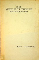 Keenleyside, Miles H.A. - Some aspects of the schooling behaviour of fish