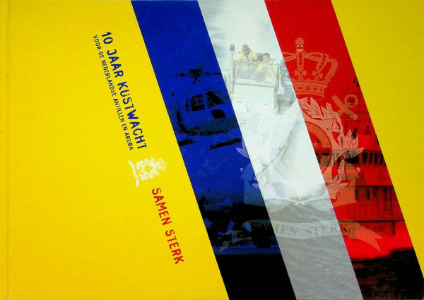10 jaar kustwacht voor de Nederlandse Antillen en Aruba