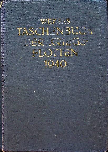 Weyers Taschenbuch der Kriegsflotten 1940