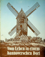 Munkel, W and Mayer-Hohne, Ch. - Vom Leben in einem Hannoverschen Dorf. Die geschichte des Dorfes Kaltenweide in Bildern und Geschichten