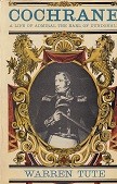 Tute, W - Cochrane. A Life of Admiral The Earl of Dundonald
