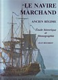 Le Navire Marchand/ Le Mercure Navire Marchand 1730 Monographie