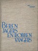 Viksten, Albert - Berenjagers en robbenvanger