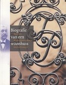 Kamphuis, M - Biografie van een Woonhuis. Woonhuis Milders/Brenninkmeijer Eendrachtsweg 67