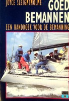 Sleightholme, J - Goed Bemannen. Een handboek voor de bemanning