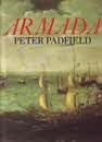 Padfield, P - Armada. A celebration of the four hundreth Anniversary of the defeat of the Spanish Armada 1588-1988