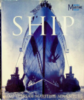 Lavery, Brian - Ship. 5000 years of Maritime Adventure