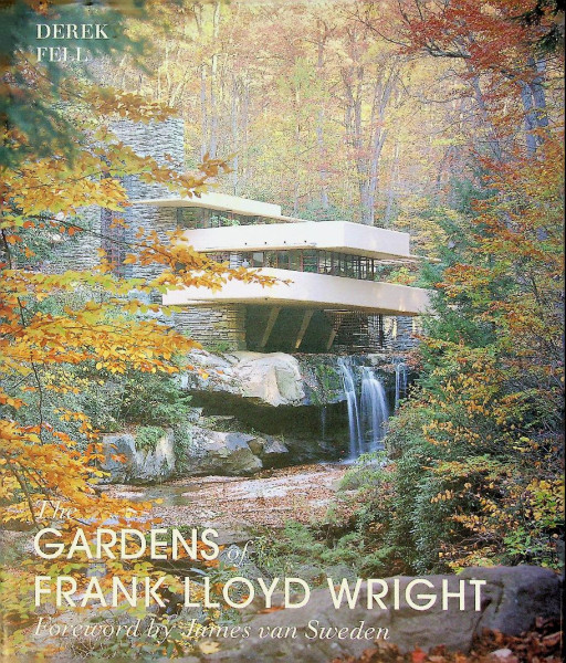 The Gardens of Frank Lloyd Wright