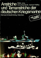 Jung, D. a.o. - Anstriche und Tarnanstriche der deutschen Kriegsmarine (first edition)