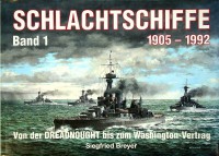 Breyer, S - Schlachtschiffe 1905-1992 Band 1. Von der Dreadnought bis zum Washington-Vertrag
