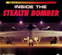 Sweetman, B - Inside the Stealth Bomber. Colortech series