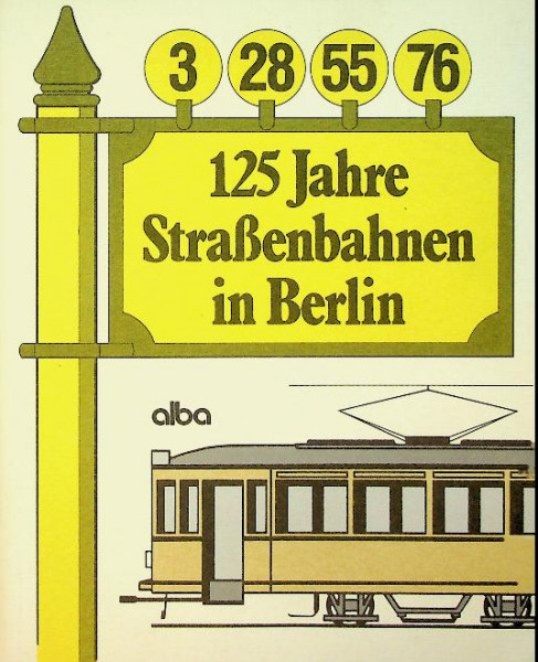 125 Jahre Strassenbahnen in Berlin