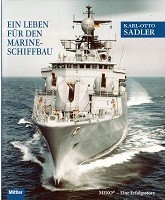 Sadler, Karl-Otto - Ein Leben fur den Marine-Schiffbau. Meko Eine Erfolgsstory
