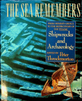 Throckmorton, P - The Sea Remembers. Shipwrecks and Archaeology