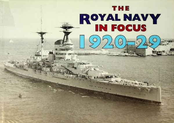 The Royal Navy in Focus 1920-1929