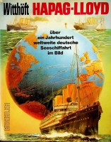 Witthoft, H.J. - Hapag-Lloyd. Uber ein Jahrhundert weltweite Deutsche Seeschiffahrt im Bild