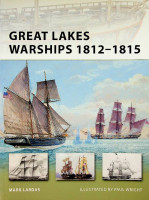 Lardas, M - Great Lakes Warships 1812-1815. New Vanguard Series 188