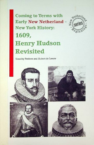 New Netherland-New York History, 1609, Henry Hudson Revisi⁸ted