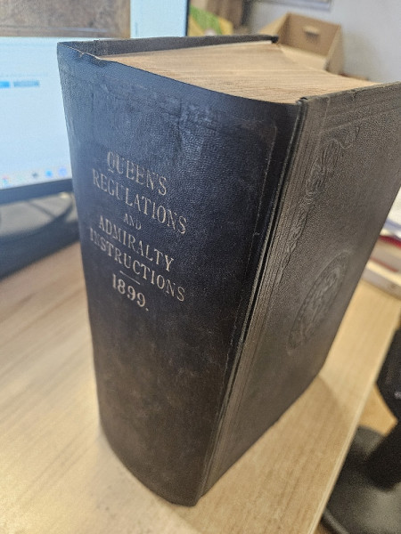 The Queen s Regulations and the Admiralty Instructions, 1899